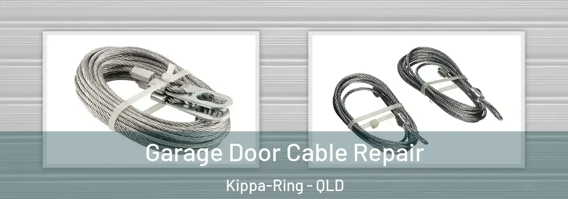 Garage Door Cable Repair Kippa-Ring - QLD