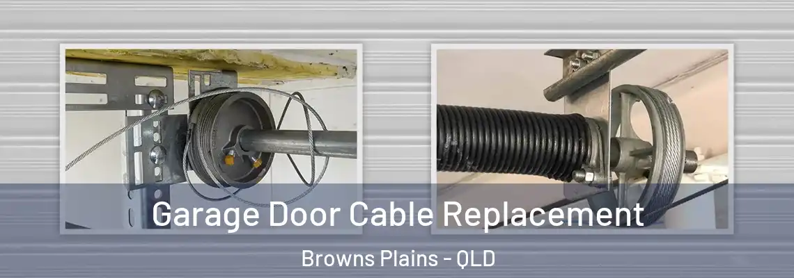 Garage Door Cable Replacement Browns Plains - QLD