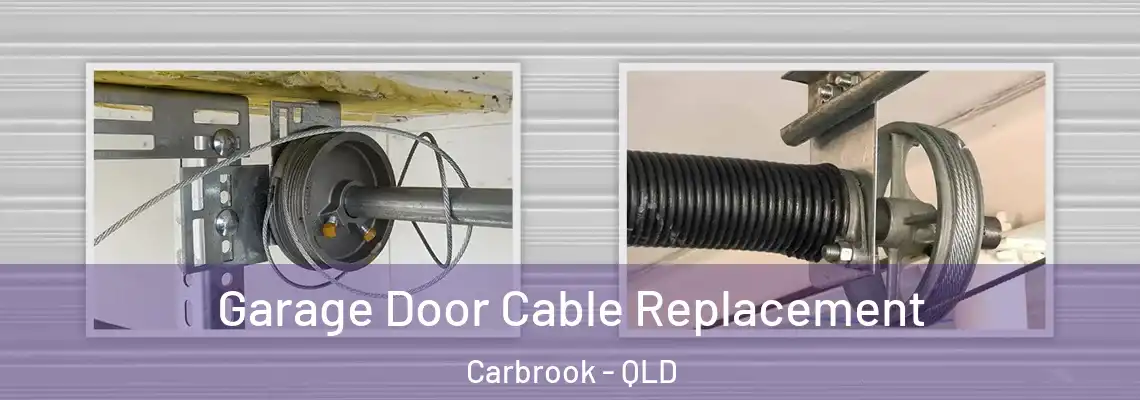  Garage Door Cable Replacement Carbrook - QLD