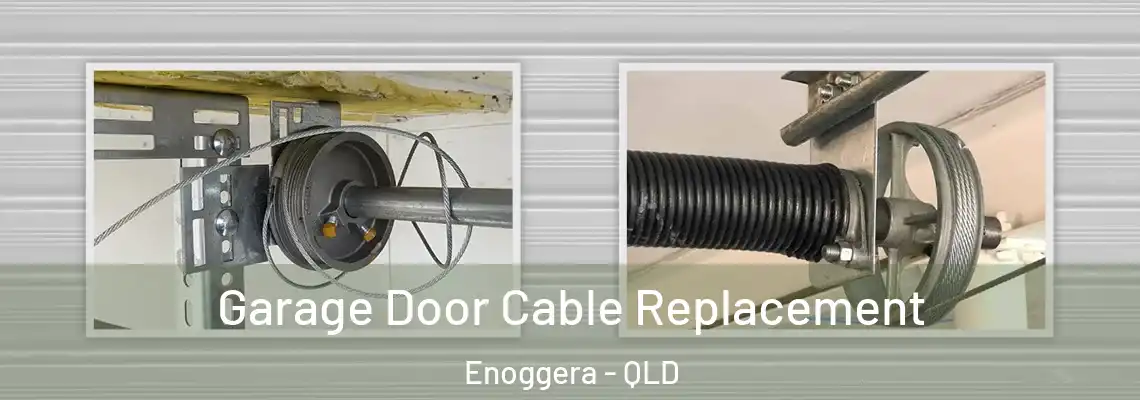 Garage Door Cable Replacement Enoggera - QLD