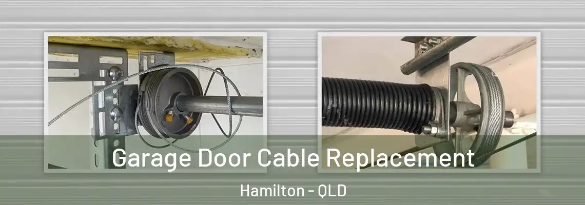 Garage Door Cable Replacement Hamilton - QLD