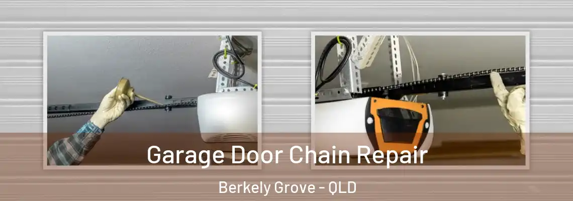 Garage Door Chain Repair Berkely Grove - QLD
