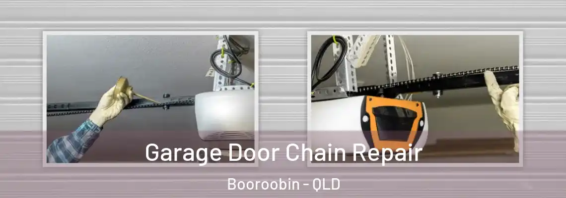 Garage Door Chain Repair Booroobin - QLD