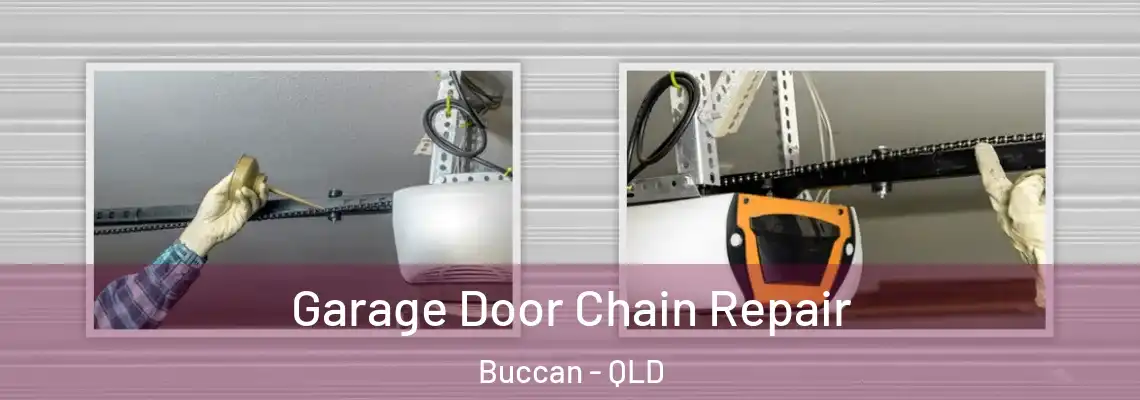  Garage Door Chain Repair Buccan - QLD