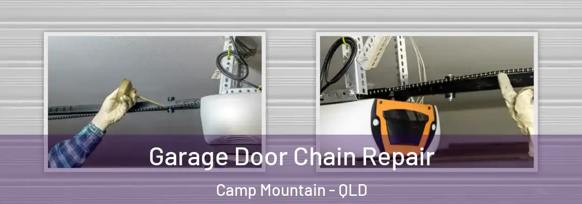 Garage Door Chain Repair Camp Mountain - QLD