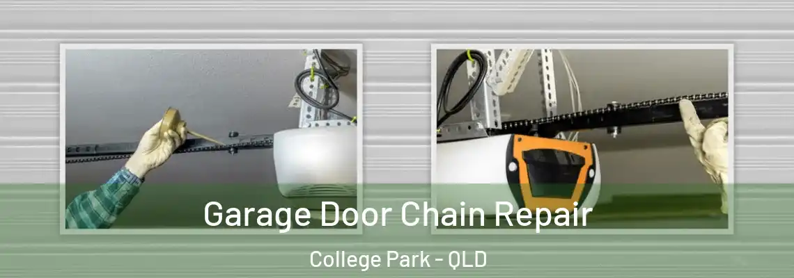  Garage Door Chain Repair College Park - QLD