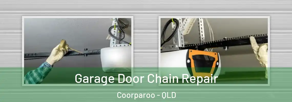 Garage Door Chain Repair Coorparoo - QLD