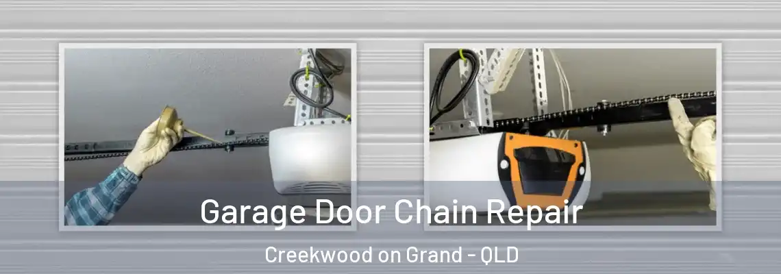 Garage Door Chain Repair Creekwood on Grand - QLD
