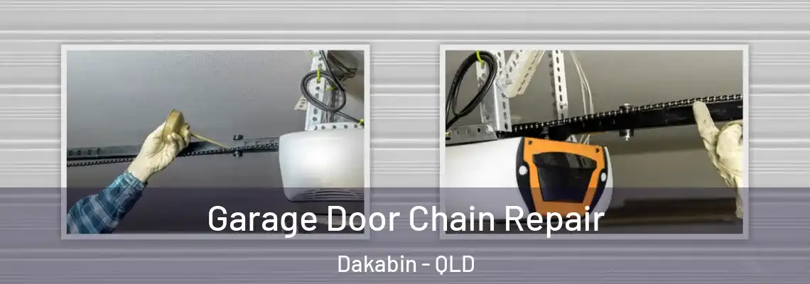 Garage Door Chain Repair Dakabin - QLD