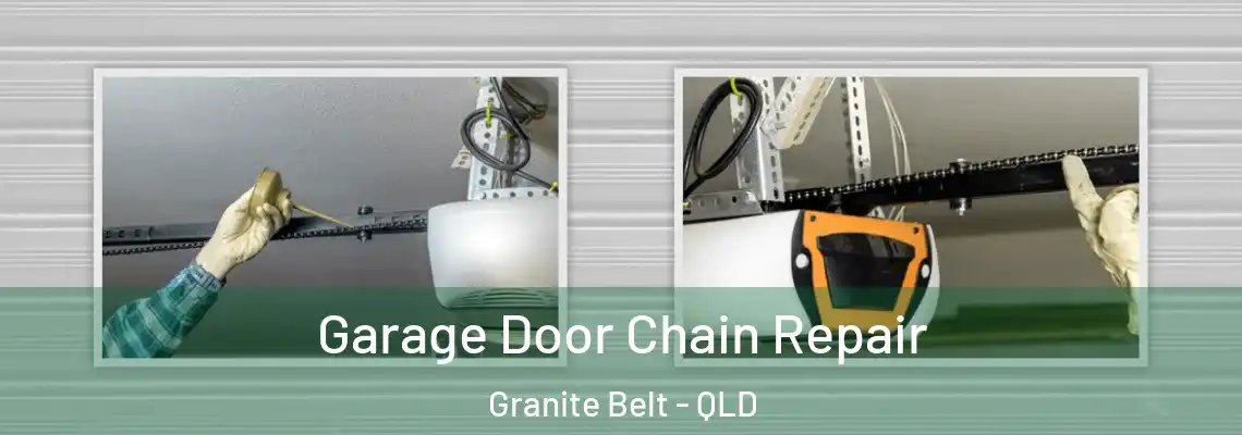  Garage Door Chain Repair Granite Belt - QLD