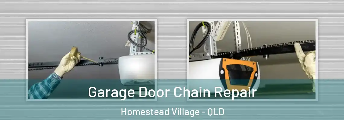 Garage Door Chain Repair Homestead Village - QLD