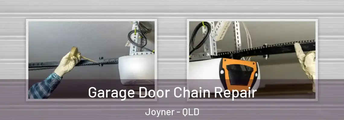 Garage Door Chain Repair Joyner - QLD