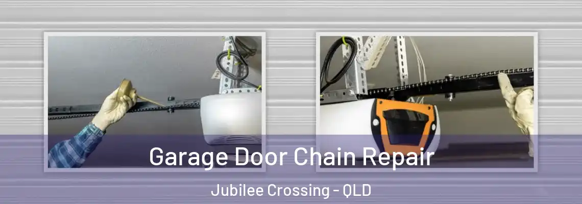 Garage Door Chain Repair Jubilee Crossing - QLD