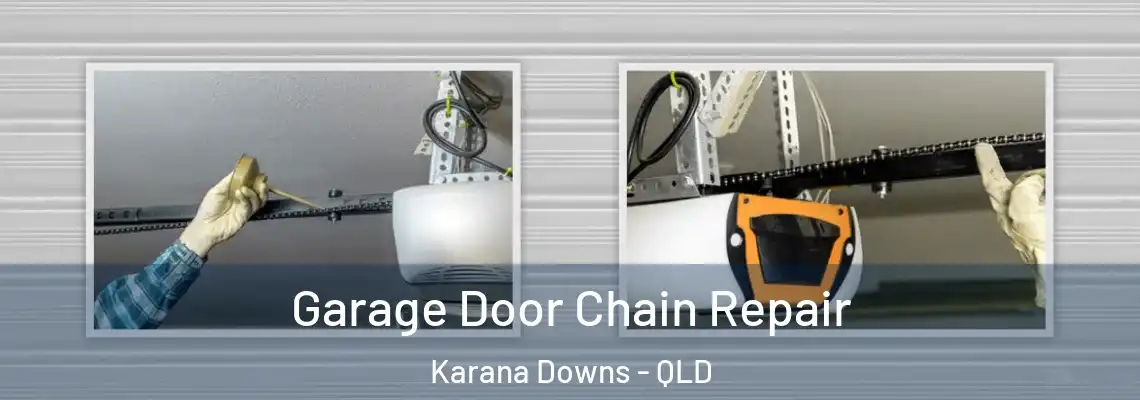  Garage Door Chain Repair Karana Downs - QLD