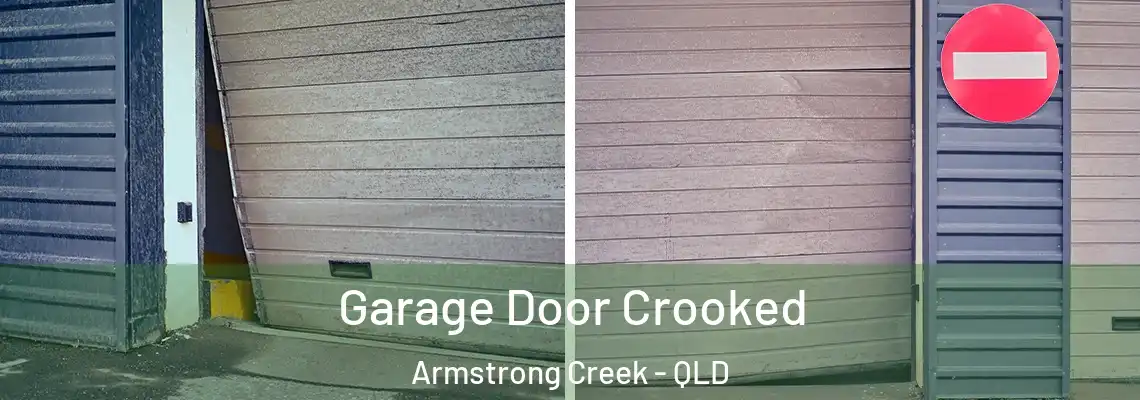 Garage Door Crooked Armstrong Creek - QLD