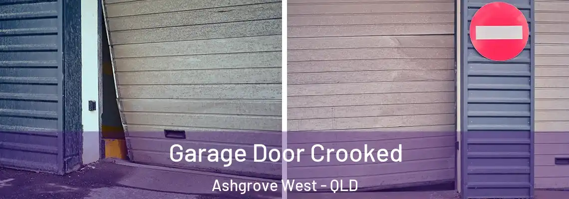  Garage Door Crooked Ashgrove West - QLD