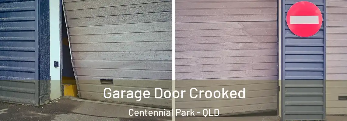  Garage Door Crooked Centennial Park - QLD