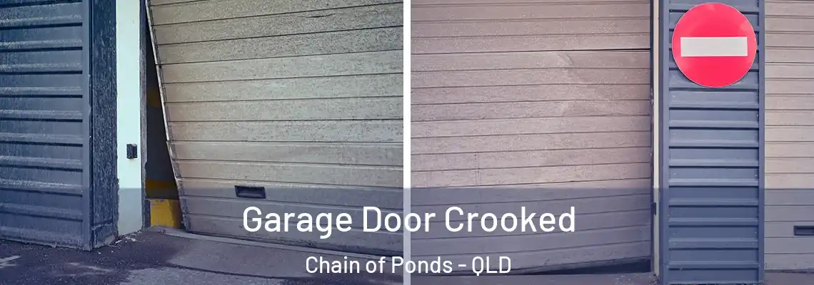 Garage Door Crooked Chain of Ponds - QLD