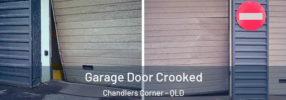  Garage Door Crooked Chandlers Corner - QLD