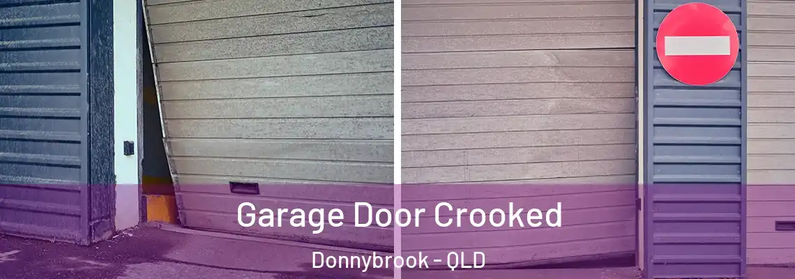 Garage Door Crooked Donnybrook - QLD
