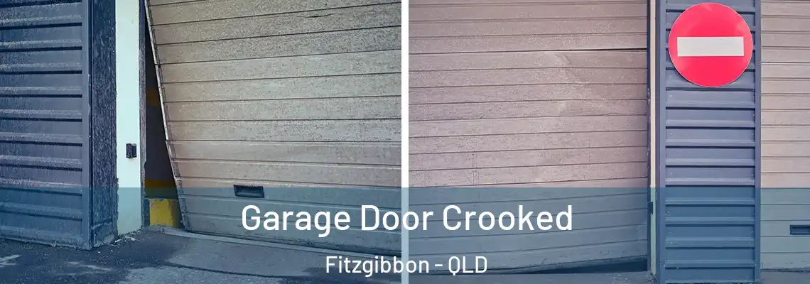 Garage Door Crooked Fitzgibbon - QLD
