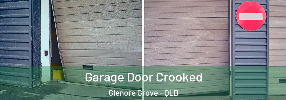 Garage Door Crooked Glenore Grove - QLD