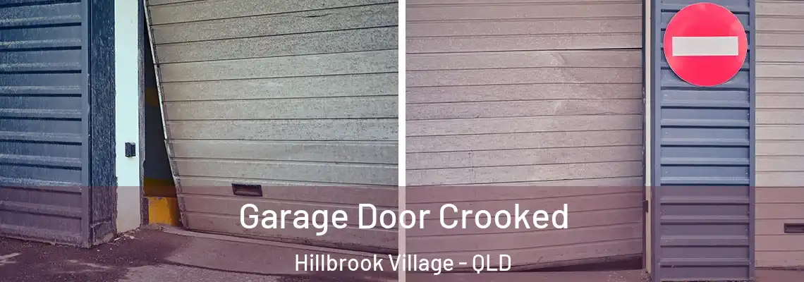  Garage Door Crooked Hillbrook Village - QLD