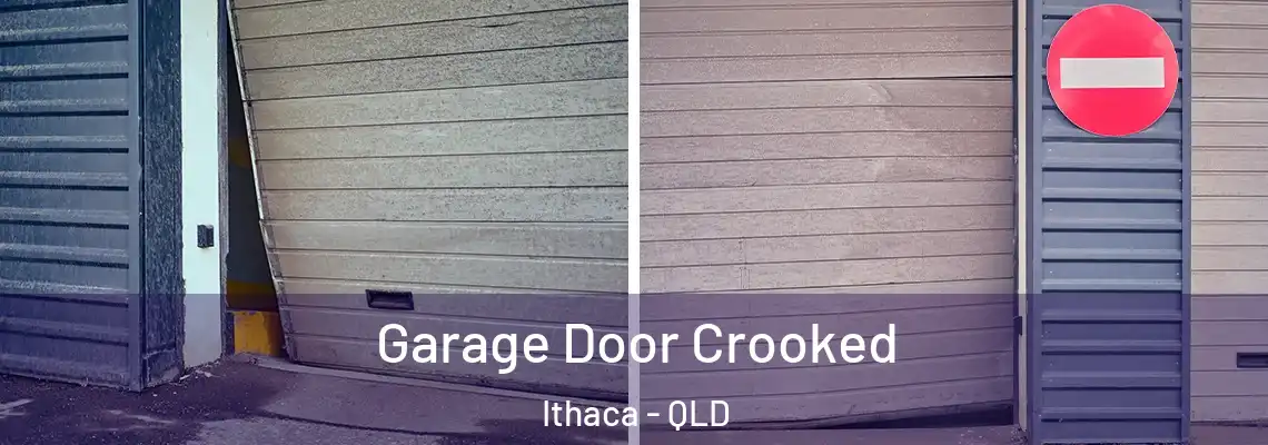 Garage Door Crooked Ithaca - QLD
