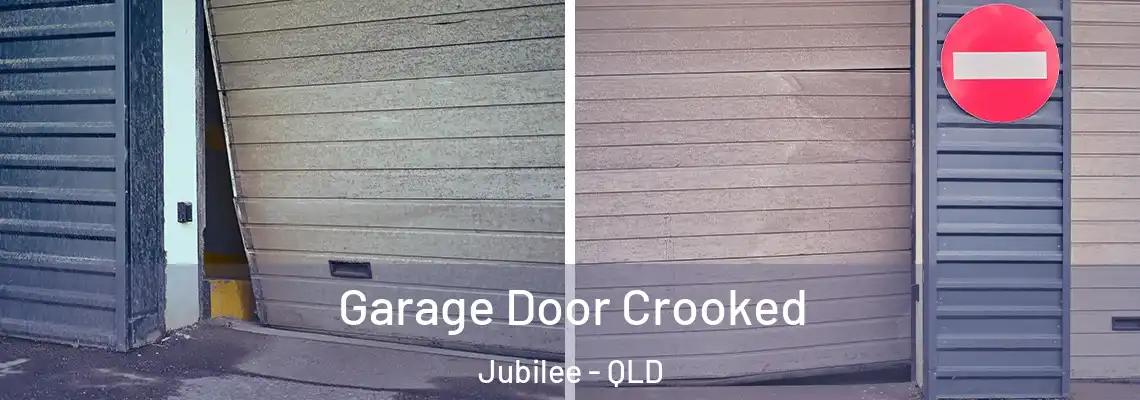 Garage Door Crooked Jubilee - QLD