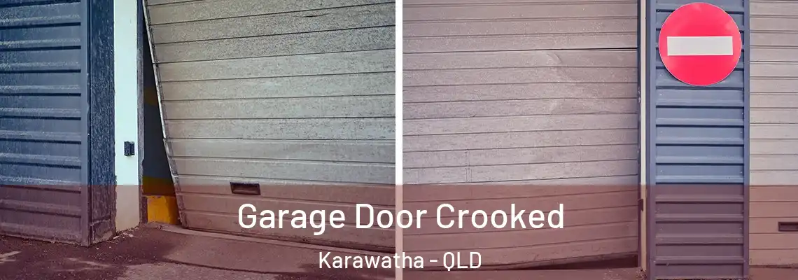 Garage Door Crooked Karawatha - QLD