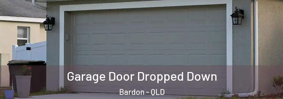 Garage Door Dropped Down Bardon - QLD
