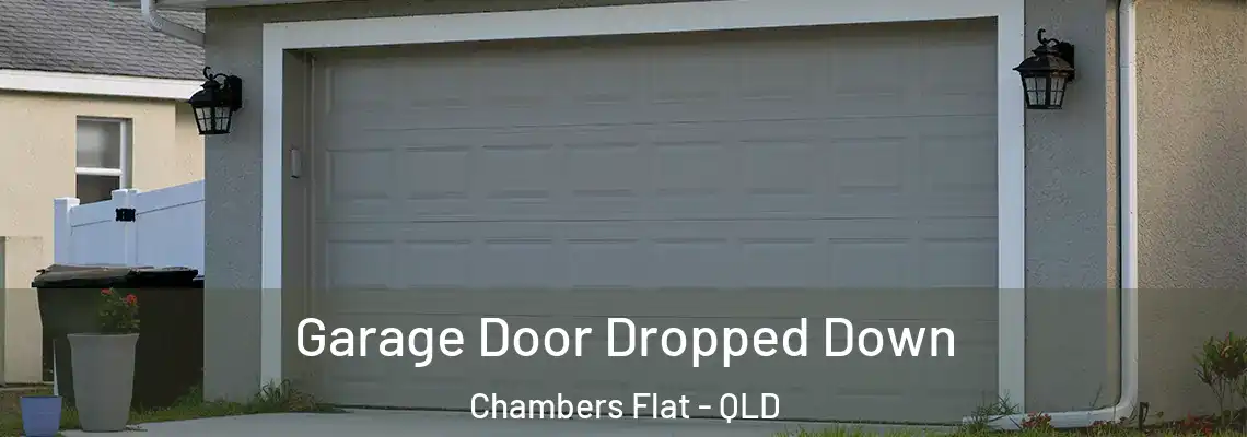 Garage Door Dropped Down Chambers Flat - QLD