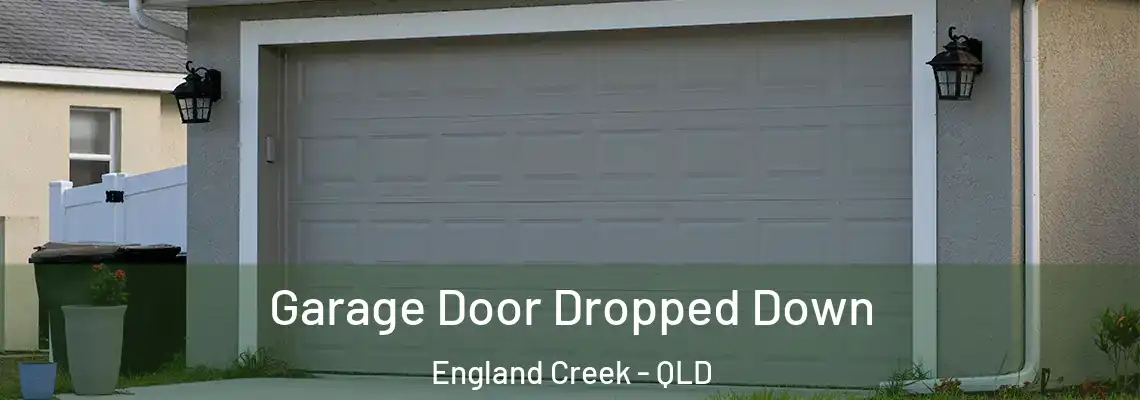  Garage Door Dropped Down England Creek - QLD