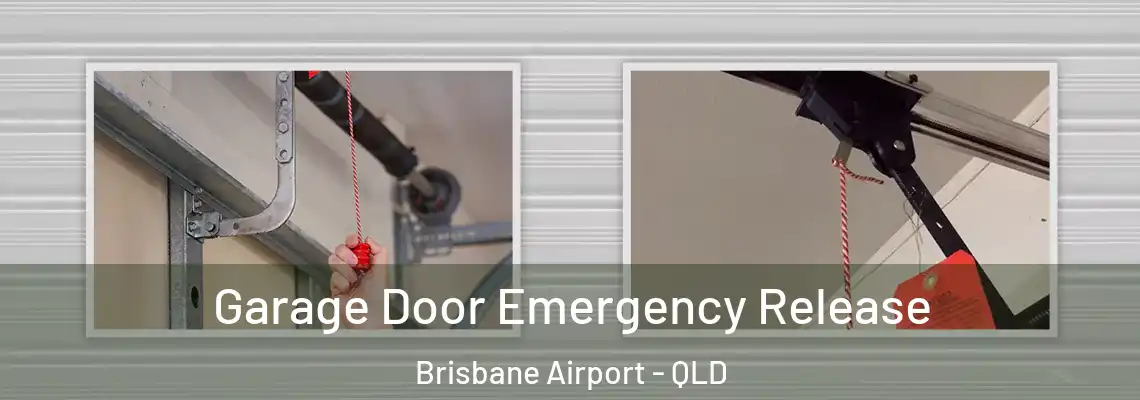 Garage Door Emergency Release Brisbane Airport - QLD