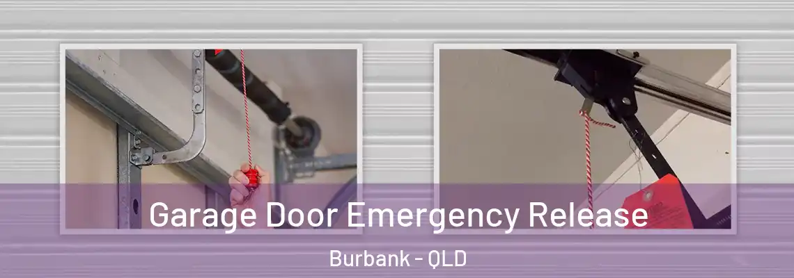  Garage Door Emergency Release Burbank - QLD