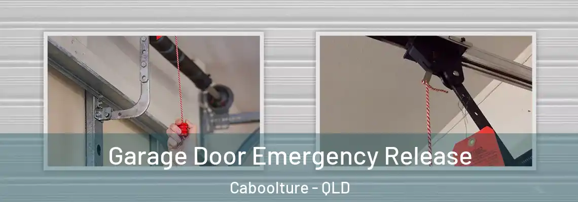 Garage Door Emergency Release Caboolture - QLD