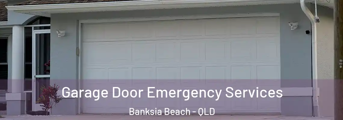  Garage Door Emergency Services Banksia Beach - QLD