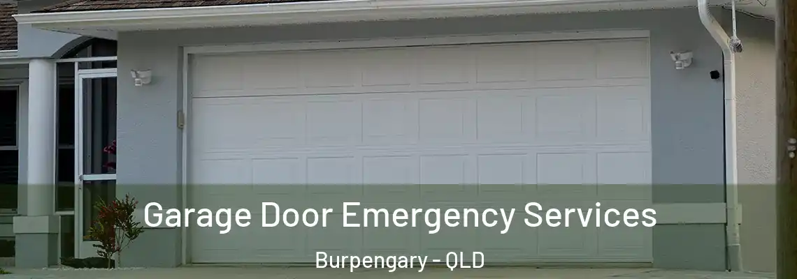 Garage Door Emergency Services Burpengary - QLD