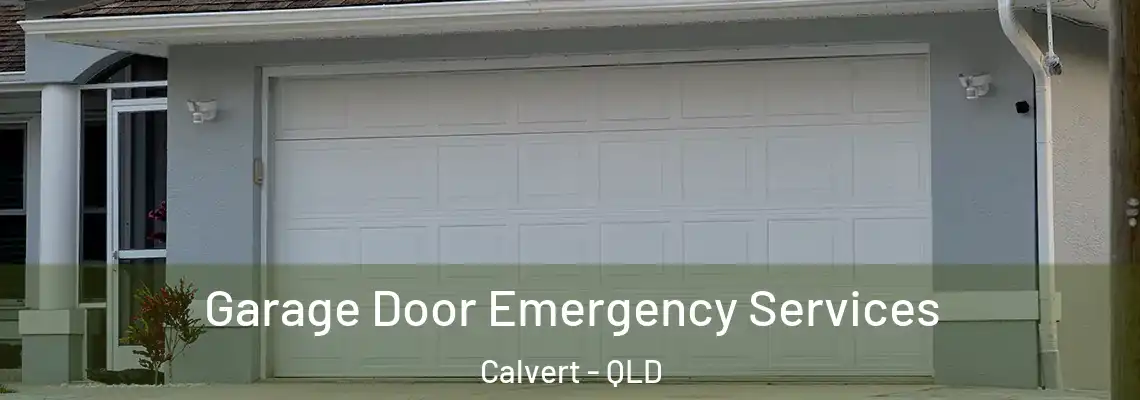 Garage Door Emergency Services Calvert - QLD