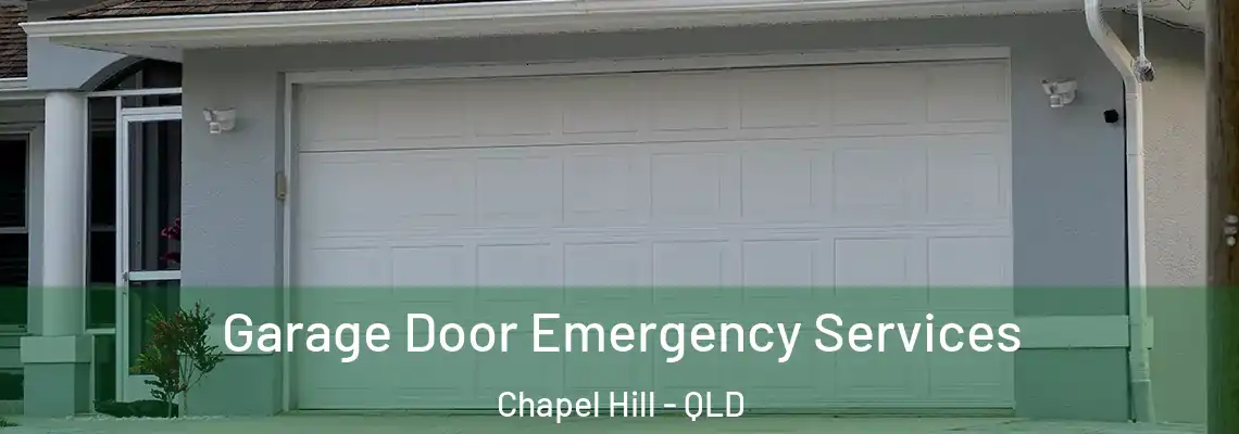 Garage Door Emergency Services Chapel Hill - QLD