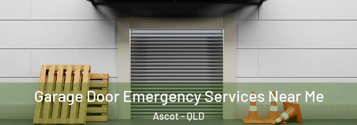 Garage Door Emergency Services Near Me Ascot - QLD