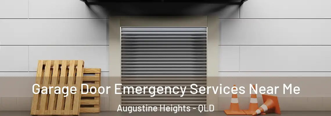Garage Door Emergency Services Near Me Augustine Heights - QLD