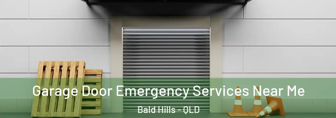 Garage Door Emergency Services Near Me Bald Hills - QLD