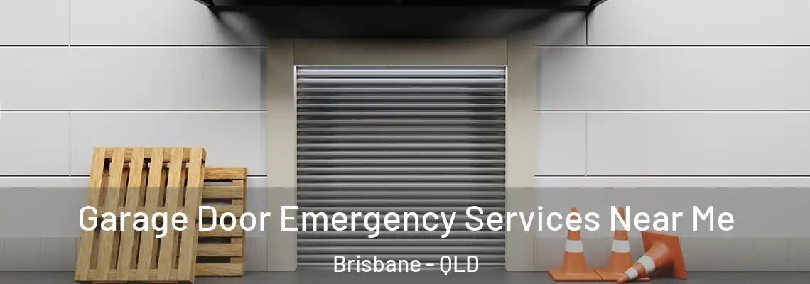 Garage Door Emergency Services Near Me Brisbane - QLD