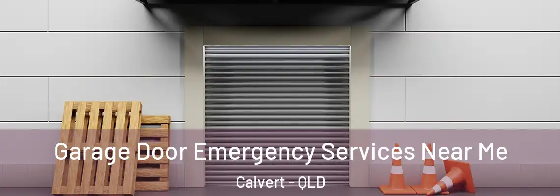 Garage Door Emergency Services Near Me Calvert - QLD