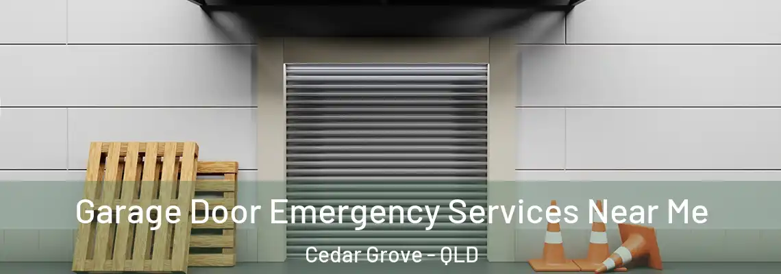 Garage Door Emergency Services Near Me Cedar Grove - QLD