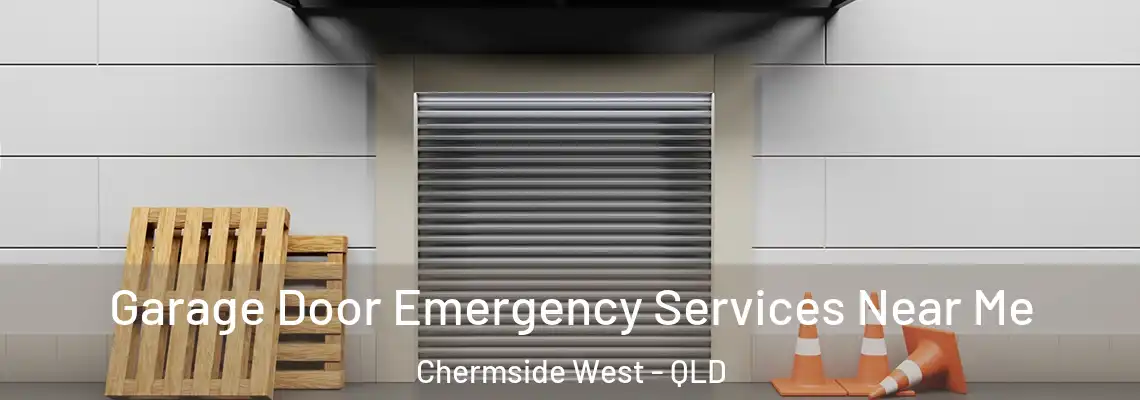 Garage Door Emergency Services Near Me Chermside West - QLD