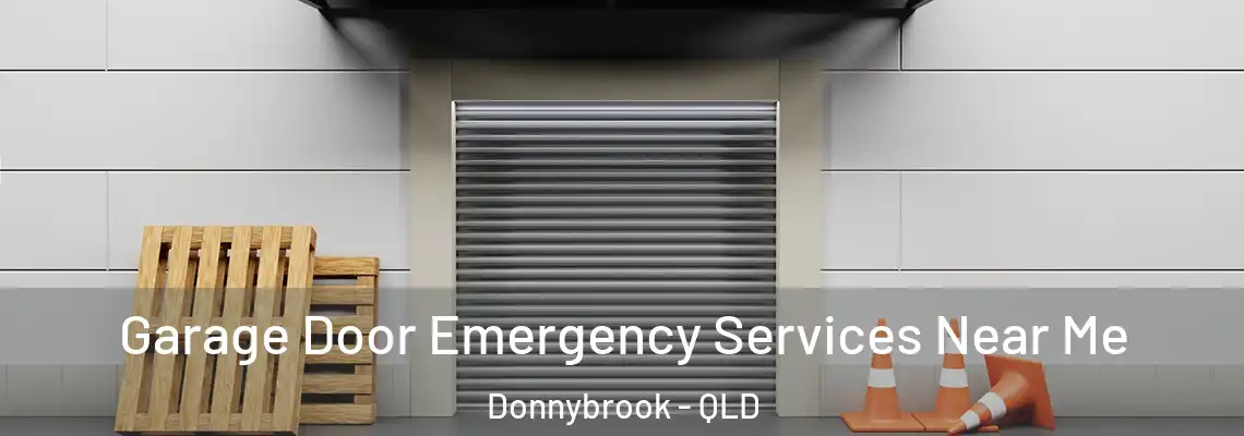 Garage Door Emergency Services Near Me Donnybrook - QLD