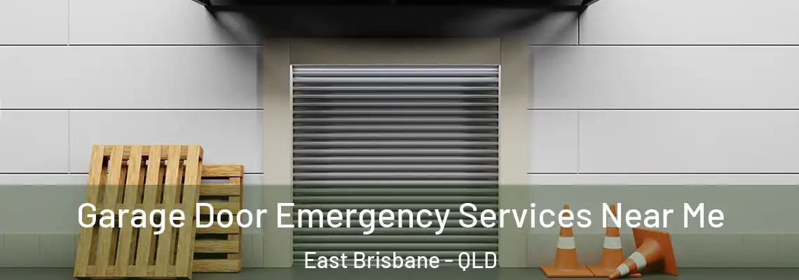 Garage Door Emergency Services Near Me East Brisbane - QLD
