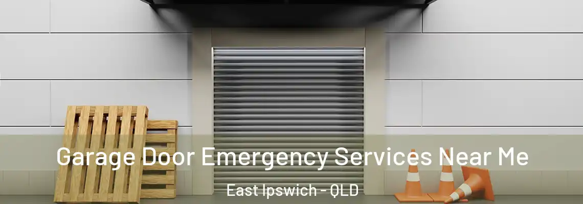 Garage Door Emergency Services Near Me East Ipswich - QLD